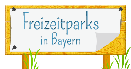 Freizeitparks in Bayern
